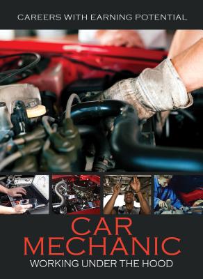 Car Mechanic: Working Under the Hood - Marlowe, Christie