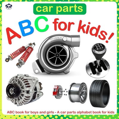 Car Parts ABC for Kids!: ABC book for boys and girls - A car parts alphabet book for kids - Malo, Toomi