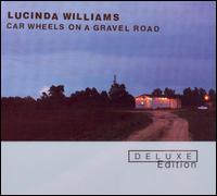 Car Wheels on a Gravel Road [Deluxe Edition] - Lucinda Williams