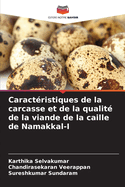 Caractristiques de la carcasse et de la qualit de la viande de la caille de Namakkal-I