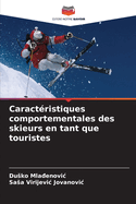 Caract?ristiques comportementales des skieurs en tant que touristes