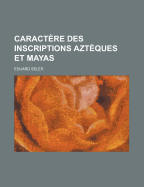 Caractere Des Inscriptions Azteques Et Mayas