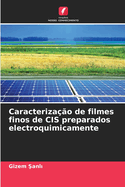 Caracteriza??o de filmes finos de CIS preparados electroquimicamente