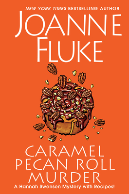 Caramel Pecan Roll Murder: A Delicious Culinary Cozy Mystery - Fluke, Joanne