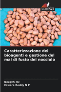 Caratterizzazione dei bioagenti e gestione del mal di fusto del nocciolo