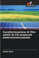 Caratterizzazione di film sottili di CIS preparati elettrochimicamente