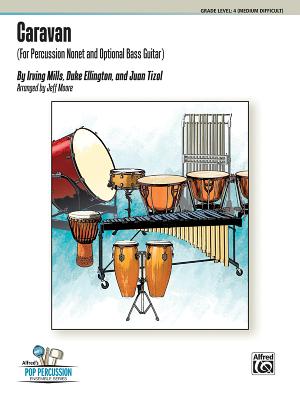 Caravan: For Percussion Nonet with Optional Bass Guitar - Mills, Irving (Composer), and Ellington, Duke (Composer), and Tizol, Juan (Composer)