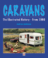 Caravans: The Illustrated History from 1960 - Jenkinson, Andrew