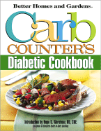 Carb Counter's Diabetic Cookbook - Better Homes and Gardens, and Miller, Jan (Editor), and Warshaw, Hope S (Introduction by)
