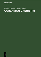 Carbanion chemistry.