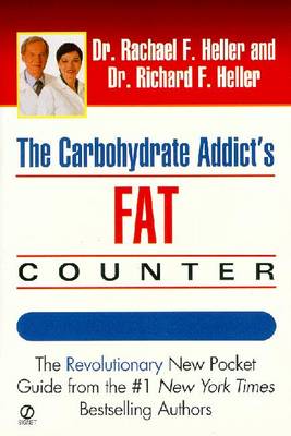 Carbohydrate Addict's Fat Counter - Heller, Rachael F, Dr., and Heller, Richard F, Dr.