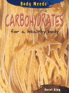 Carbohydrates for a Healthy Body