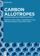 Carbon Allotropes: Nanostructured Anti-Corrosive Materials