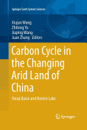Carbon Cycle in the Changing Arid Land of China: Yanqi Basin and Bosten Lake