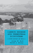Carbon Dioxide and Terrestrial Ecosystems
