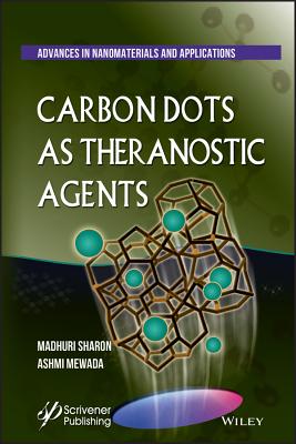 Carbon Dots As Theranostic Agents - Sharon, Madhuri, and Mewada, Ashmi