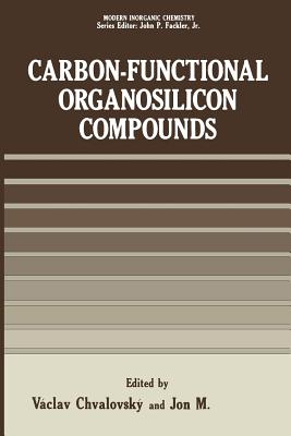 Carbon-Functional Organosilicon Compounds - Chvalovsky, Vaclav (Editor)