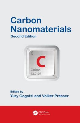 Carbon Nanomaterials - Gogotsi, Yury (Editor), and Presser, Volker (Editor)