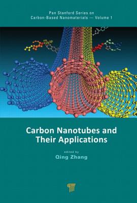 Carbon Nanotubes and Their Applications - Zhang, Qing (Editor)