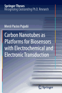 Carbon Nanotubes as Platforms for Biosensors with Electrochemical and Electronic Transduction - Pacios Pujad, Merc