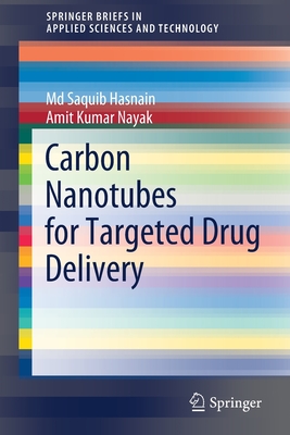 Carbon Nanotubes for Targeted Drug Delivery - Hasnain, MD Saquib, and Nayak, Amit Kumar