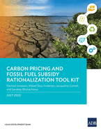 Carbon Pricing and Fossil Fuel Subsidy Rationalization Tool Kit