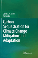 Carbon Sequestration for Climate Change Mitigation and Adaptation