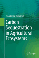 Carbon Sequestration in Agricultural Ecosystems