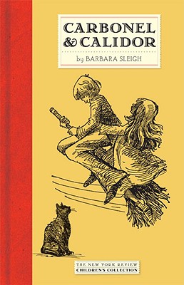 Carbonel and Calidor: Being the Further Adventures of a Royal Cat - Sleigh, Barbara