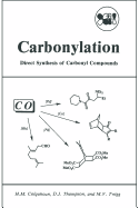 Carbonylation: Direct Synthesis of Carbonyl Compounds