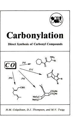 Carbonylation - Colquhoun, H M, and Thompson, D J, and Twigg, M V