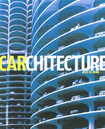 Carchitecture: When the Car and the City Collide