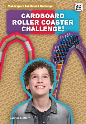 Cardboard Roller Coaster Challenge! - Mattern, Joanne