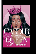 Cardi B: The Rise of a Queen