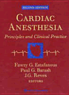 Cardiac Anesthesia: Principles and Clinical Practice - Estafanous, Fawzy G, MD (Editor), and Barash, Paul G, MD (Editor), and Reves, J G, MD (Editor)