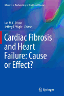 Cardiac Fibrosis and Heart Failure: Cause or Effect?