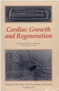 Cardiac Growth and Regeneration - Claycomb, William C. (Editor), and Di Nardo, Paolo (Editor), and New York Academy of Sciences