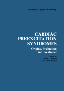 Cardiac Preexcitation Syndromes: Origins, Evaluation, and Treatment