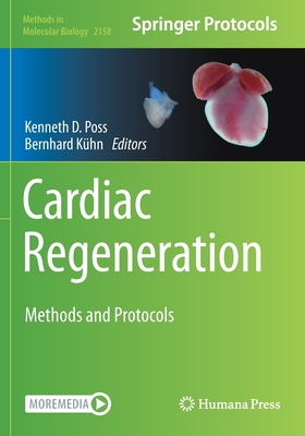 Cardiac Regeneration: Methods and Protocols - Poss, Kenneth D. (Editor), and Khn, Bernhard (Editor)