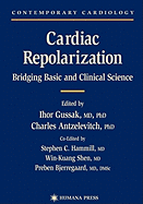 Cardiac Repolarization: Bridging Basic and Clinical Science