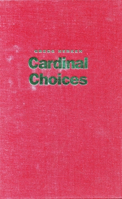 Cardinal Choices: Presidential Sciences Advising from the Atomic Bomb to SDI - Herken, Gregg