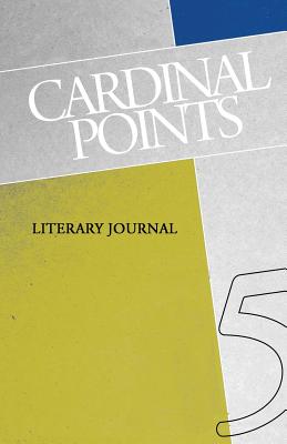 Cardinal Points Literary Journal Volume 5 - Irina, Mashinski (Editor), and Robert, Chandler (Editor), and Boris, Dralyuk (Editor)