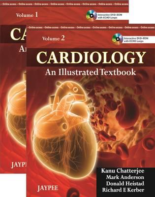 Cardiology: An Illustrated Textbook - Chatterjee, Kanu, and Anderson, Mark, and Heistad, Donald