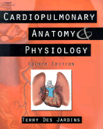 Cardiopulmonary Anatomy and Physiology: Essentials for Respiratory Care