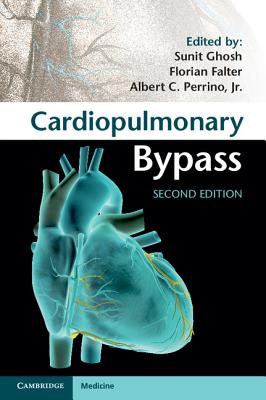 Cardiopulmonary Bypass - Ghosh, Sunit (Editor), and Falter, Florian (Editor), and Perrino Jr, Albert C (Editor)