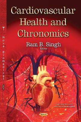 Cardiovascular Health & Chronomics - Singh, Ram B (Editor)