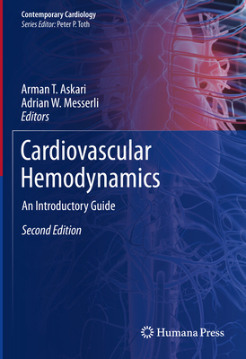 Cardiovascular Hemodynamics: An Introductory Guide - Askari, Arman T (Editor), and Messerli, Adrian W (Editor)