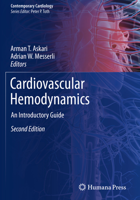 Cardiovascular Hemodynamics: An Introductory Guide - Askari, Arman T (Editor), and Messerli, Adrian W (Editor)