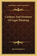 Cardozo And Frontiers Of Legal Thinking