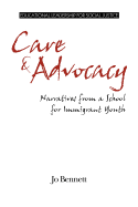 Care & Advocacy: Narratives from a School for Immigrant Youth